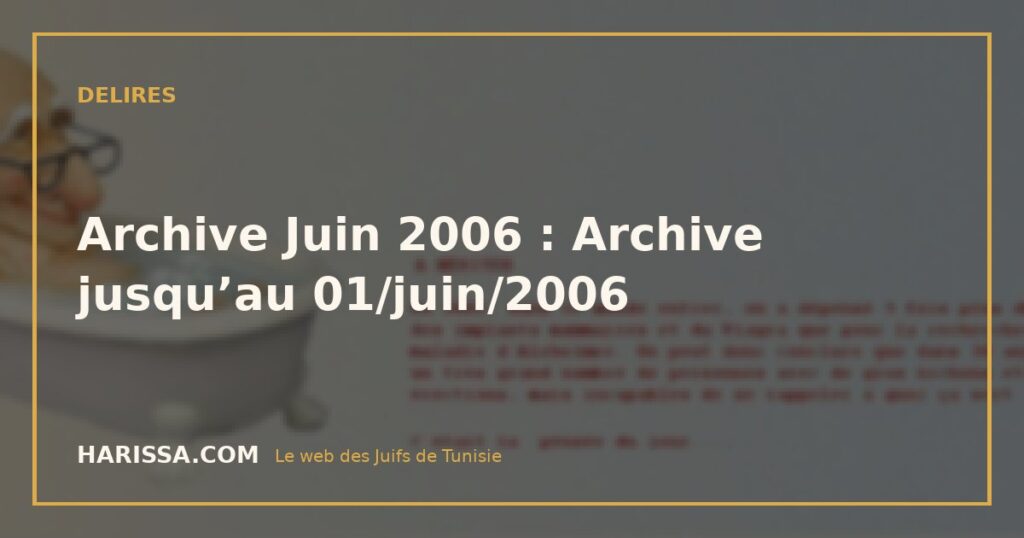 Archive Juin 2006 : Archive jusqu’au 01/juin/2006