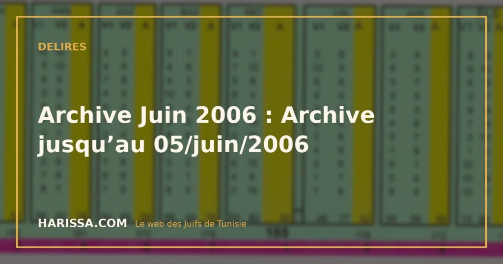 Archive Juin 2006 : Archive jusqu’au 05/juin/2006
