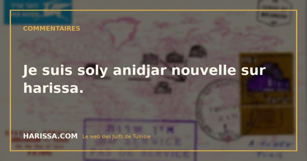 Je suis soly anidjar nouvelle sur harissa.