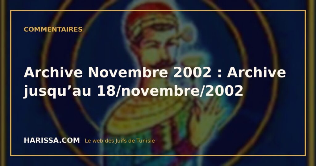 Archive Novembre 2002 : Archive jusqu’au 18/novembre/2002