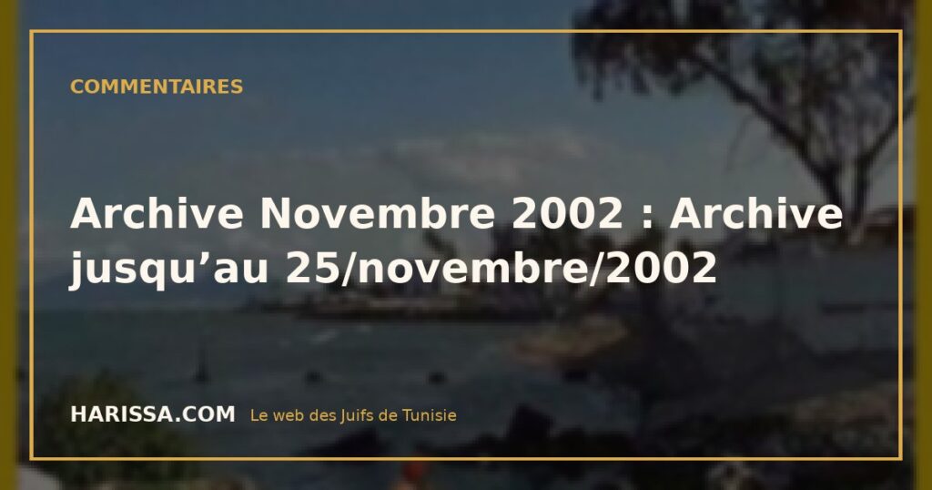Archive Novembre 2002 : Archive jusqu’au 25/novembre/2002