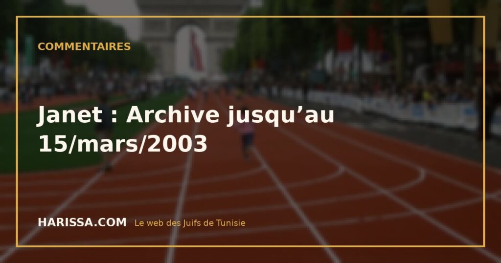 Janet : Archive jusqu’au 15/mars/2003