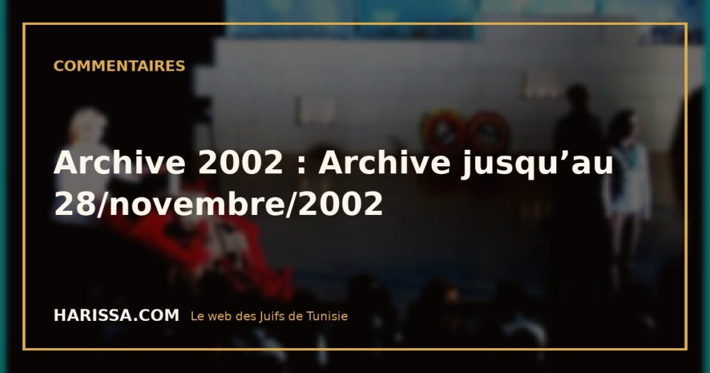 Archive 2002 : Archive jusqu’au 28/novembre/2002