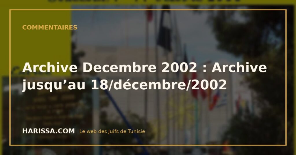 Archive Decembre 2002 : Archive jusqu’au 18/décembre/2002