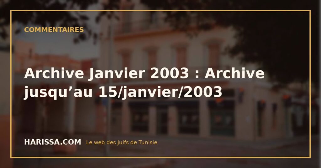 Archive Janvier 2003 : Archive jusqu’au 15/janvier/2003