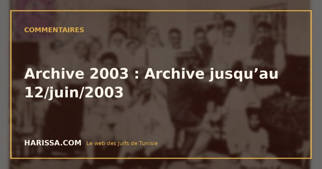 Archive 2003 : Archive jusqu’au 12/juin/2003