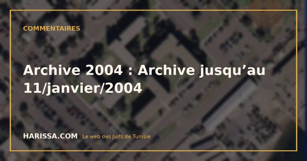 Archive 2004 : Archive jusqu’au 11/janvier/2004