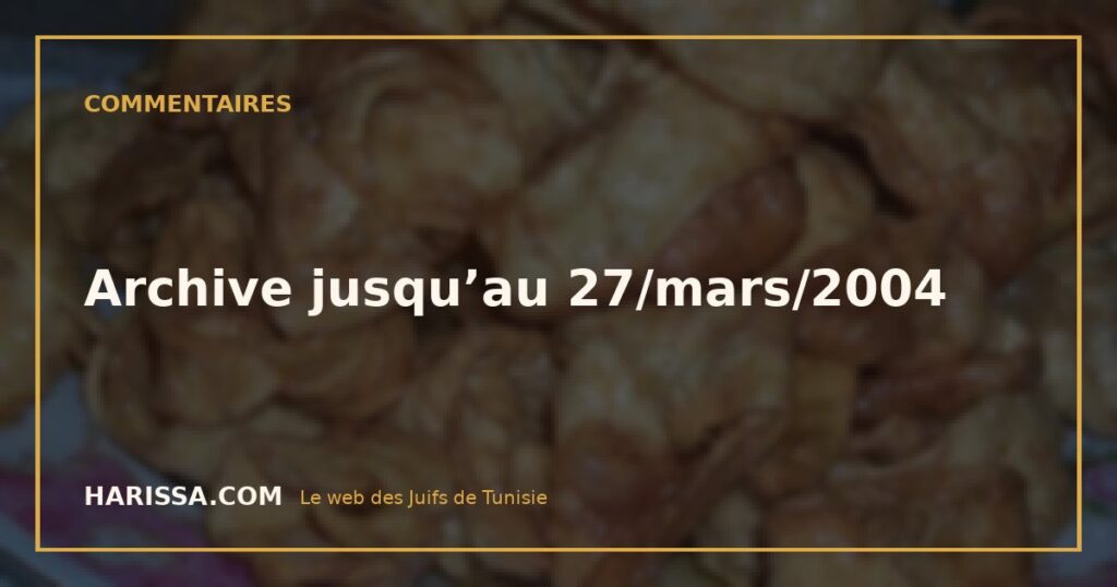 Archive jusqu’au 27/mars/2004