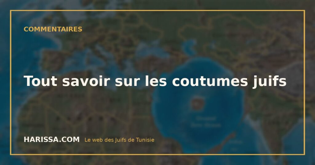 Tout savoir sur les coutumes juifs