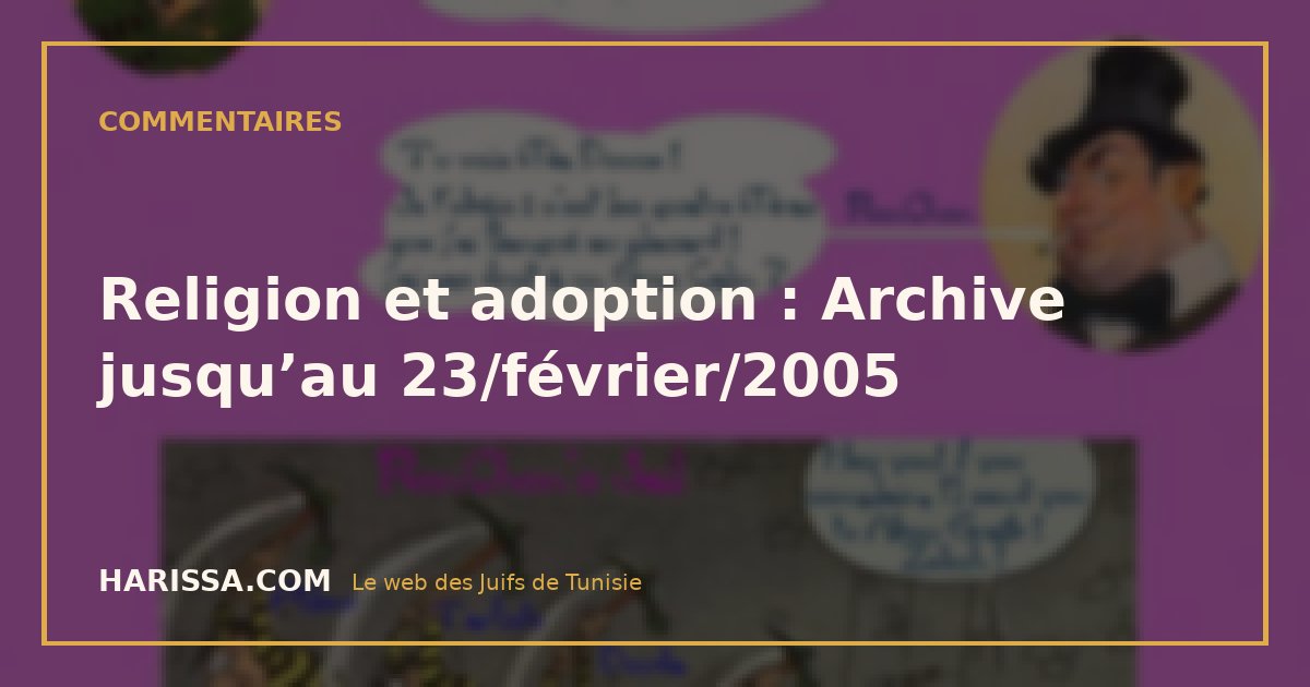 Religion et adoption : Archive jusqu’au 23/février/2005