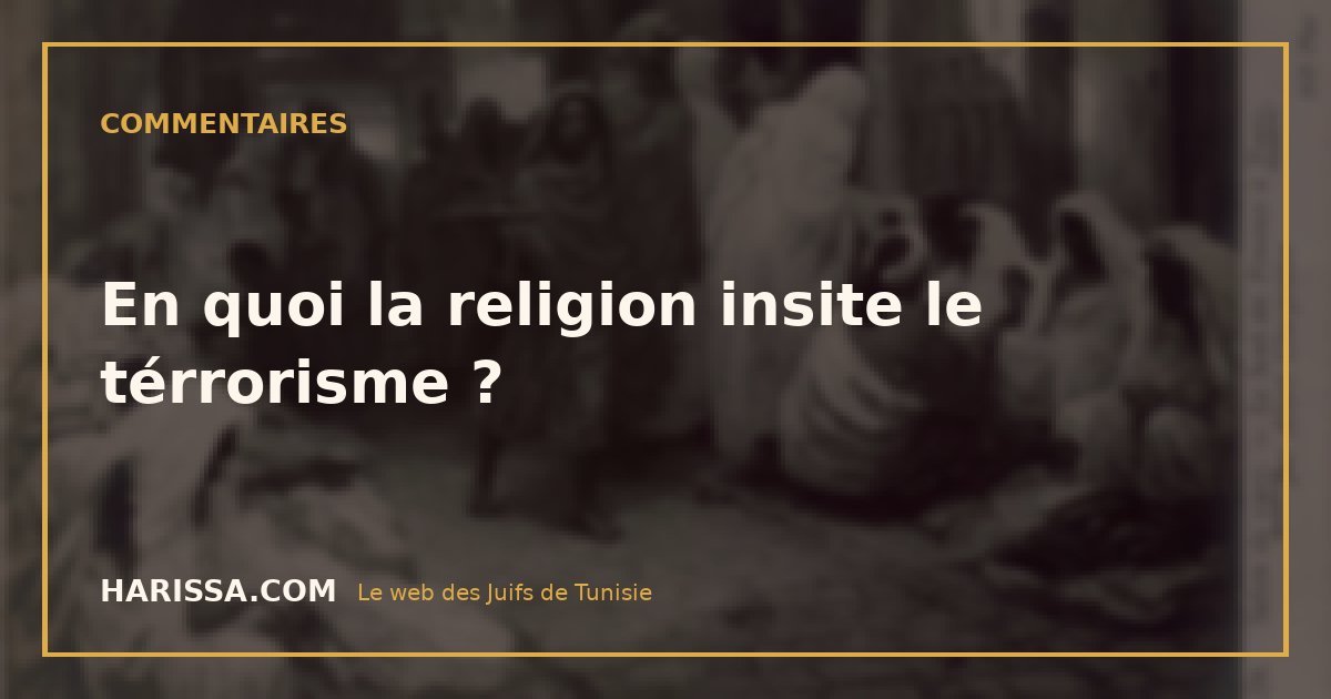 En quoi la religion insite le térrorisme ?