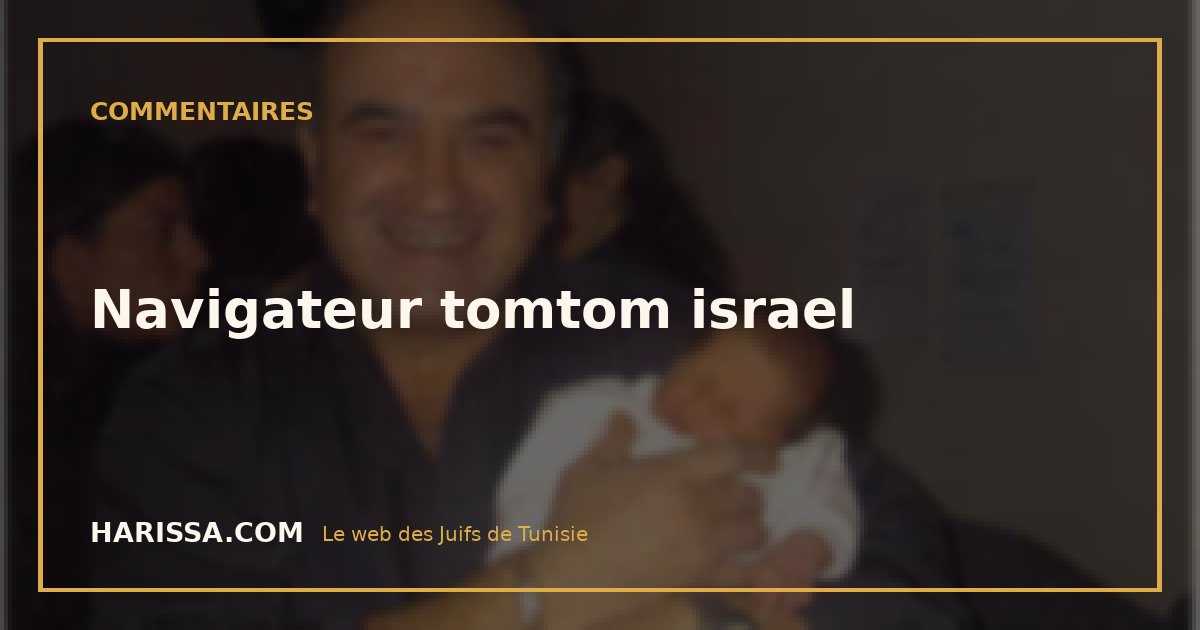 Navigateur tomtom israel