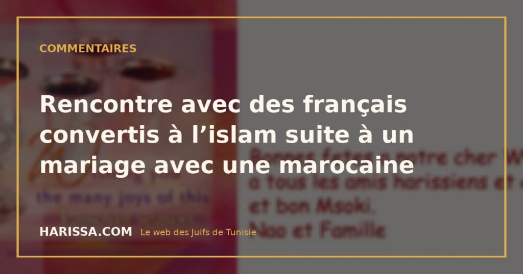 Rencontre avec des français convertis à l’islam suite à un mariage avec une marocaine