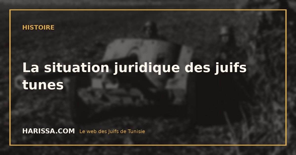 La situation juridique des juifs tunes