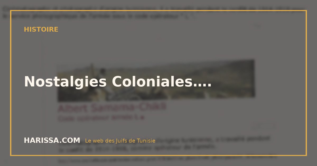 Nostalgies Coloniales….