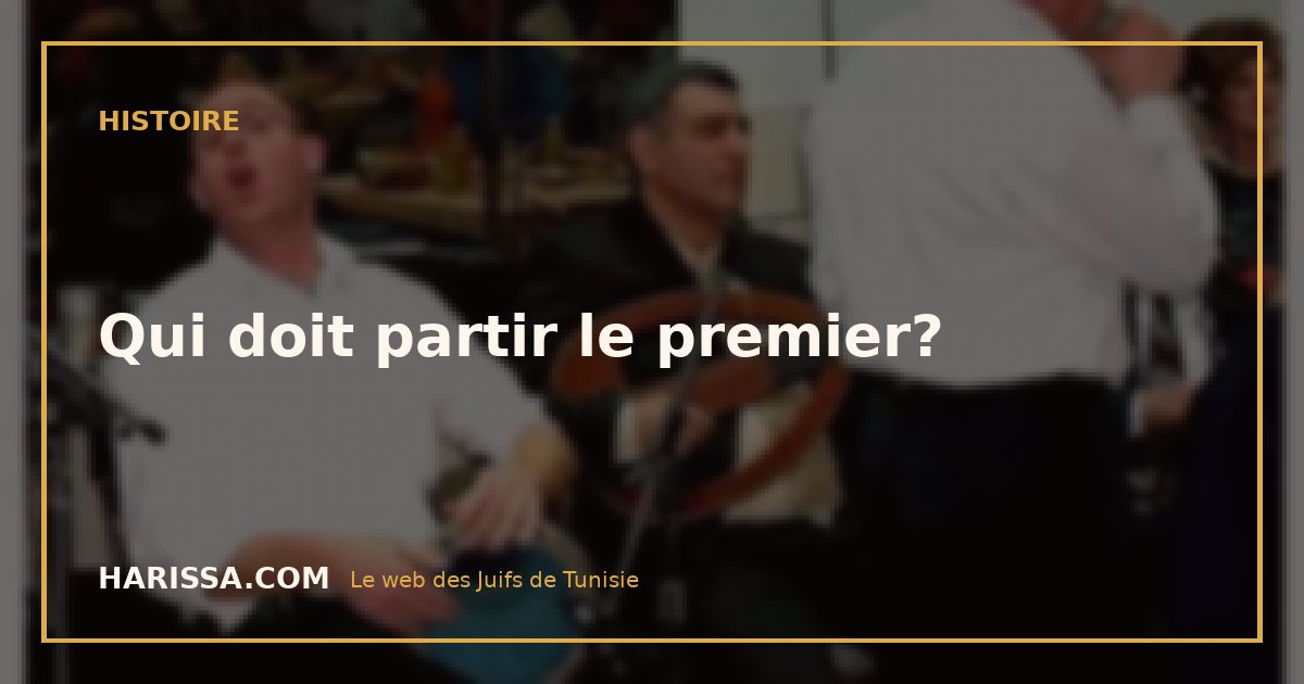 Qui doit partir le premier?