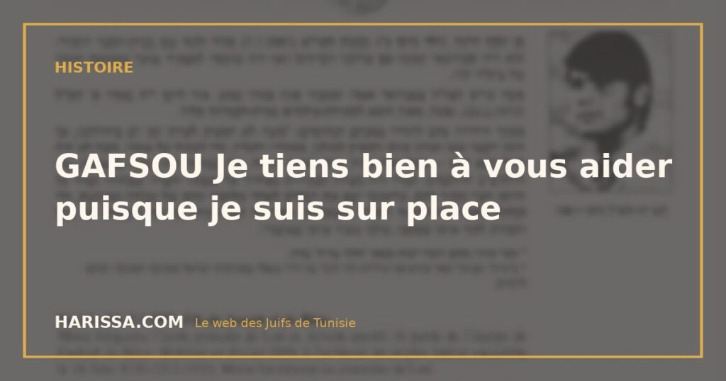 GAFSOU Je tiens bien à vous aider puisque je suis sur place