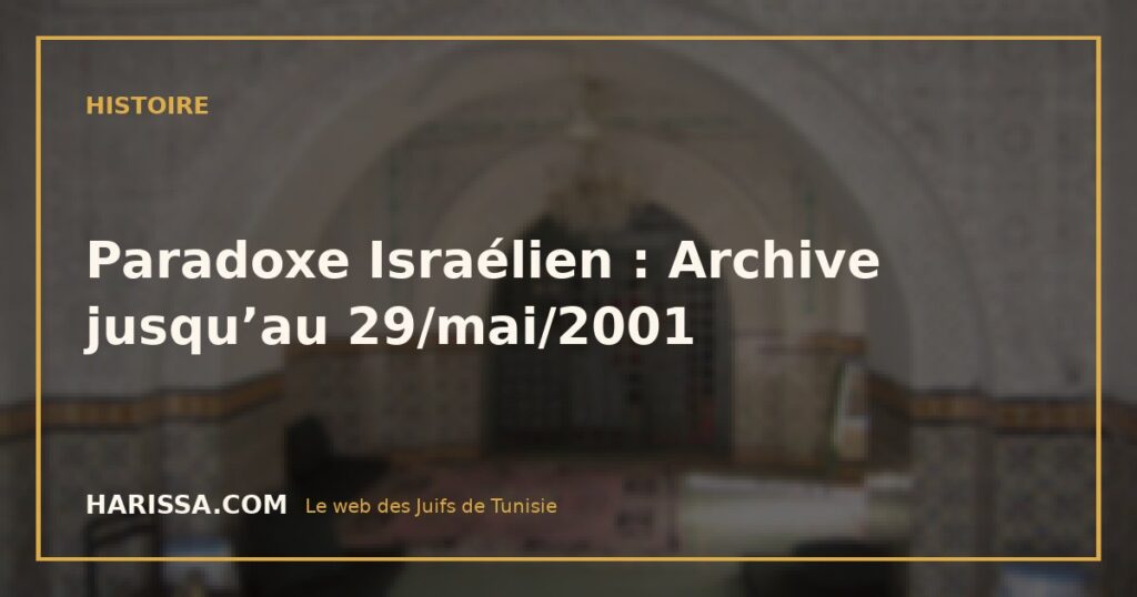 Paradoxe Israélien : Archive jusqu’au 29/mai/2001