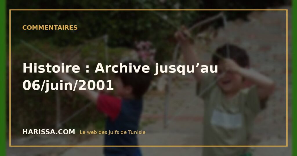 Histoire : Archive jusqu’au 06/juin/2001
