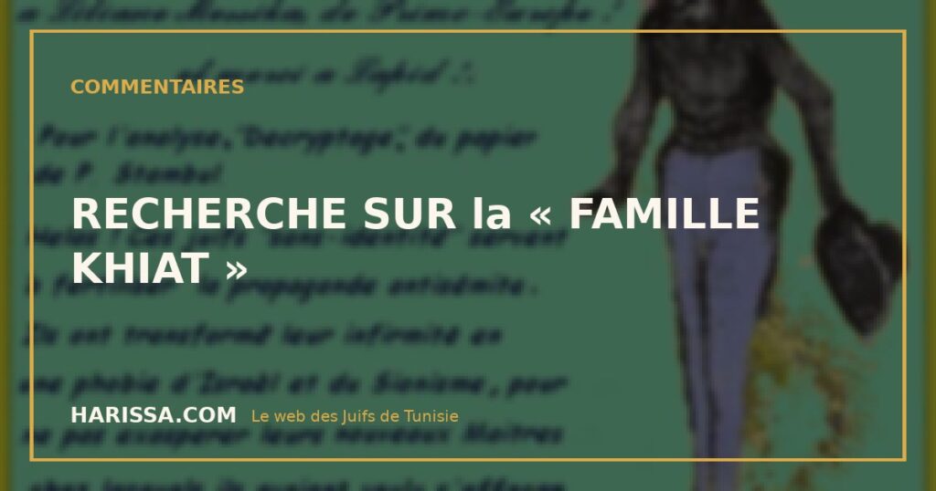 RECHERCHE SUR la « FAMILLE KHIAT »