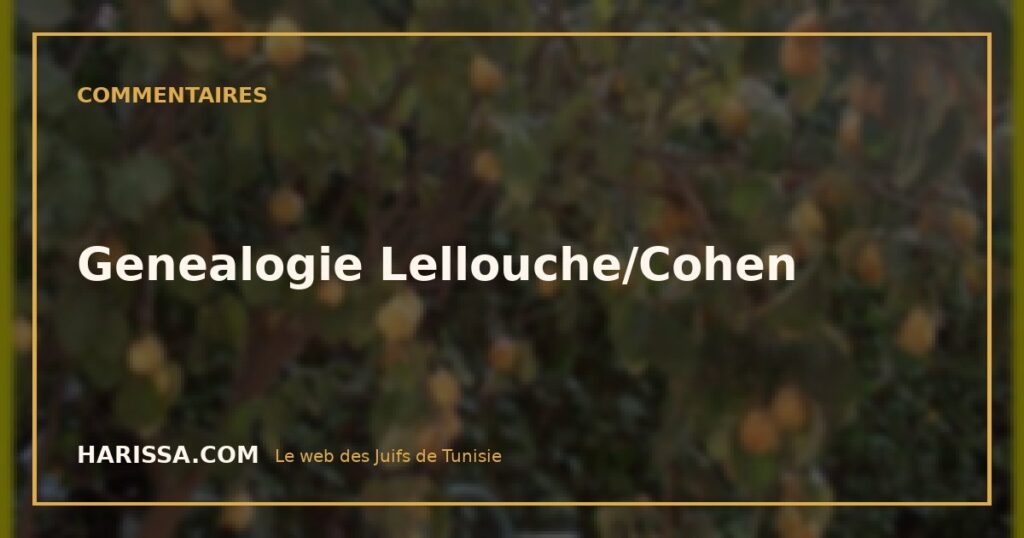 Genealogie Lellouche/Cohen
