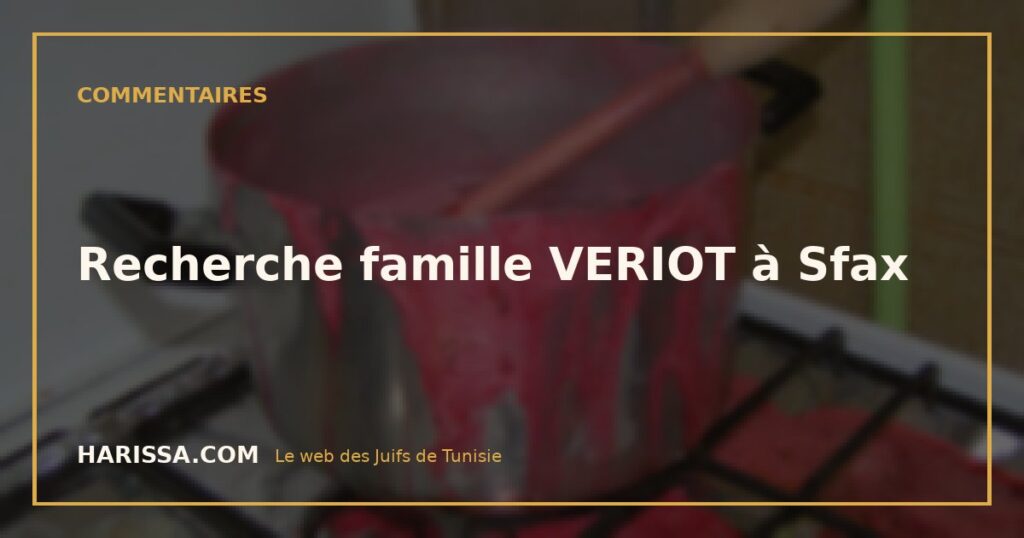 Recherche famille VERIOT à Sfax