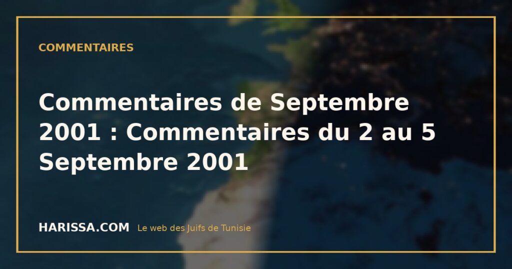 Commentaires de Septembre 2001 : Commentaires du 2 au 5 Septembre 2001