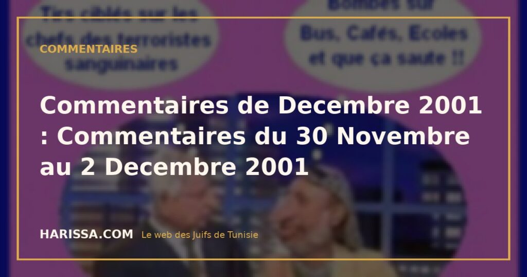 Commentaires de Decembre 2001 : Commentaires du 30 Novembre au 2 Decembre 2001