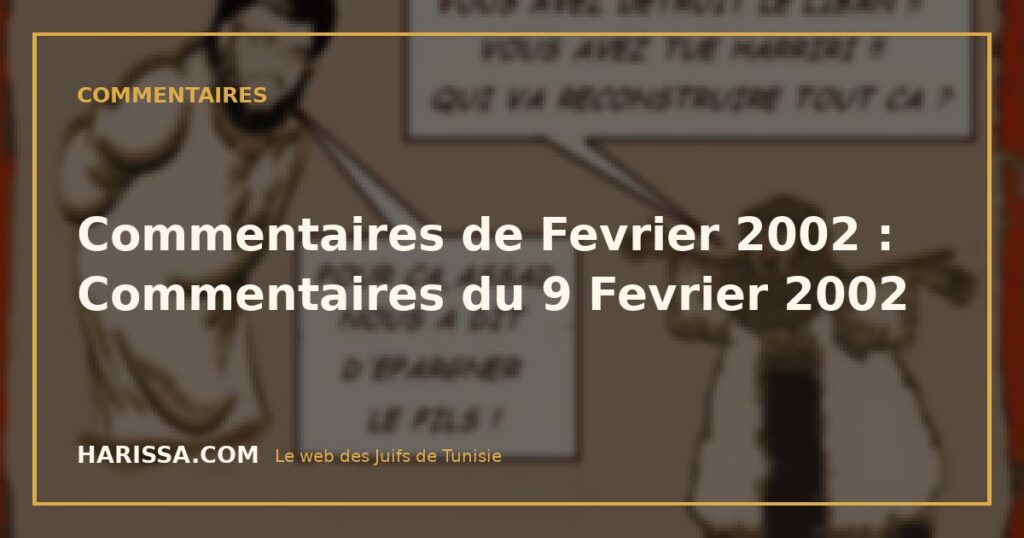 Commentaires de Fevrier 2002 : Commentaires du 9 Fevrier 2002