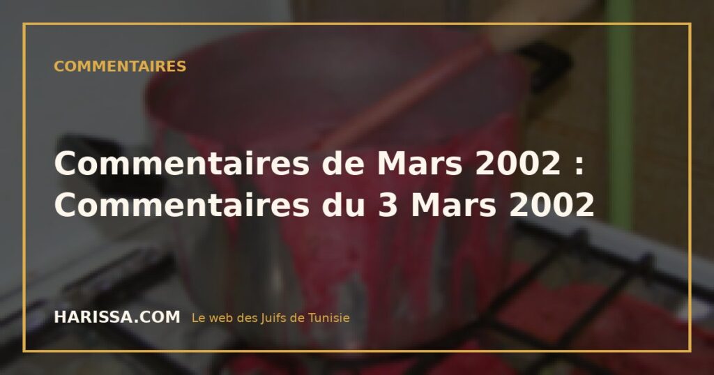 Commentaires de Mars 2002 : Commentaires du 3 Mars 2002