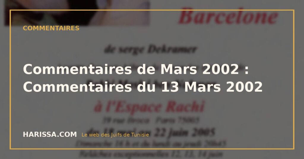 Commentaires de Mars 2002 : Commentaires du 13 Mars 2002