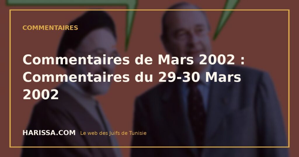 Commentaires de Mars 2002 : Commentaires du 29-30 Mars 2002