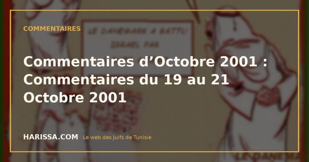 Commentaires d’Octobre 2001 : Commentaires du 19 au 21 Octobre 2001