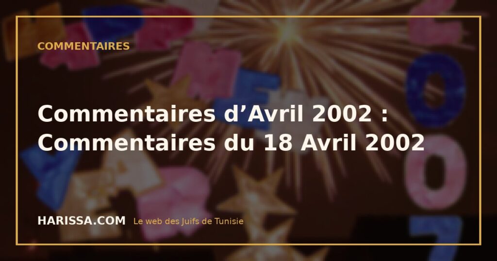 Commentaires d’Avril 2002 : Commentaires du 18 Avril 2002