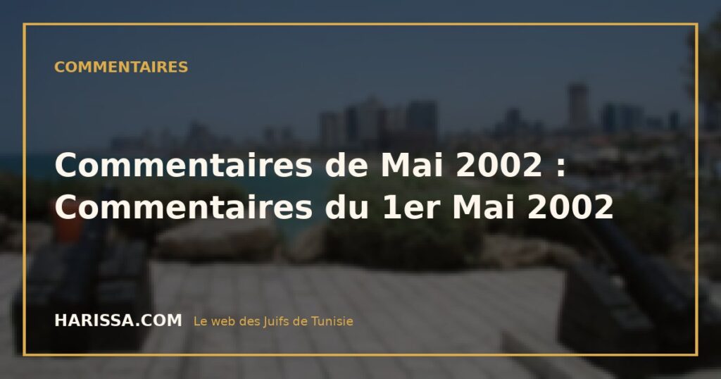 Commentaires de Mai 2002 : Commentaires du 1er Mai 2002