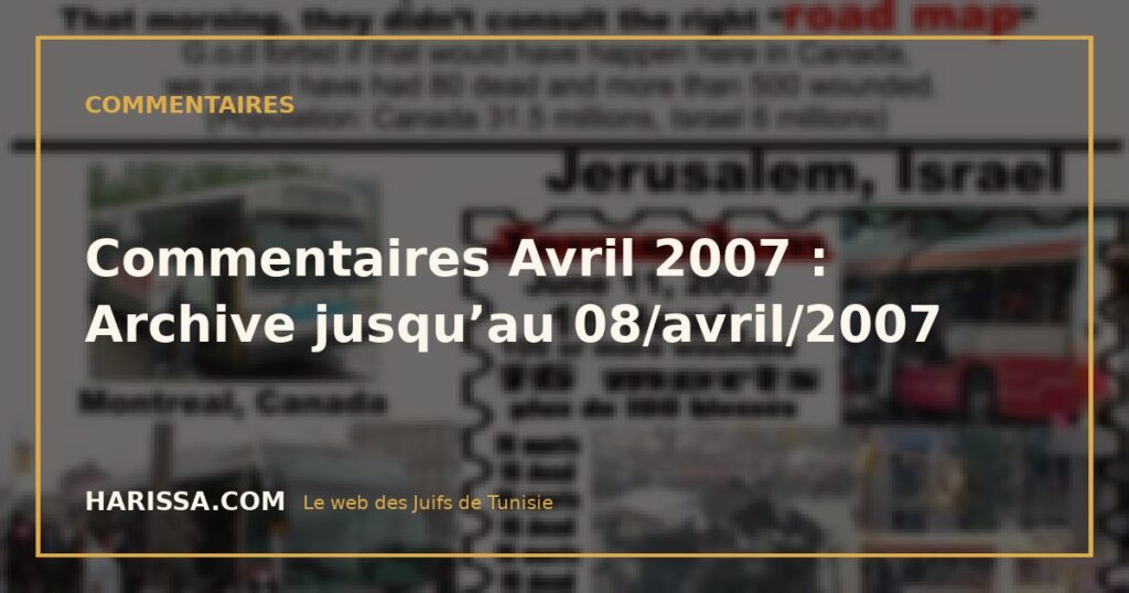 Commentaires Avril 2007 : Archive jusqu’au 08/avril/2007