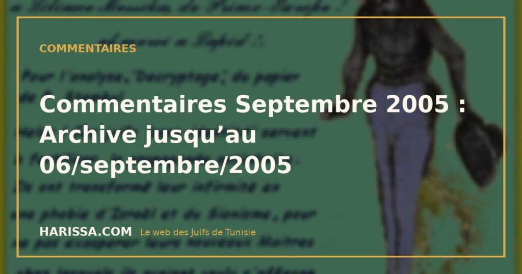 Commentaires Septembre 2005 : Archive jusqu’au 06/septembre/2005