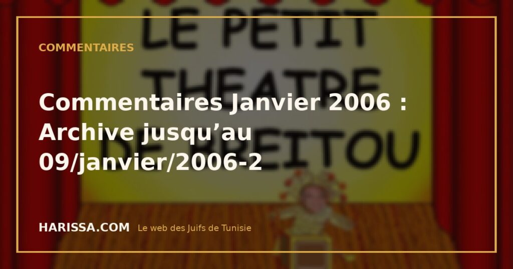 Commentaires Janvier 2006 : Archive jusqu’au 09/janvier/2006-2