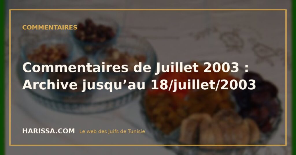 Commentaires de Juillet 2003 : Archive jusqu'au 18/juillet/2003 Commentaires de Juillet 2003 : Archive jusqu’au 18/juillet/2003