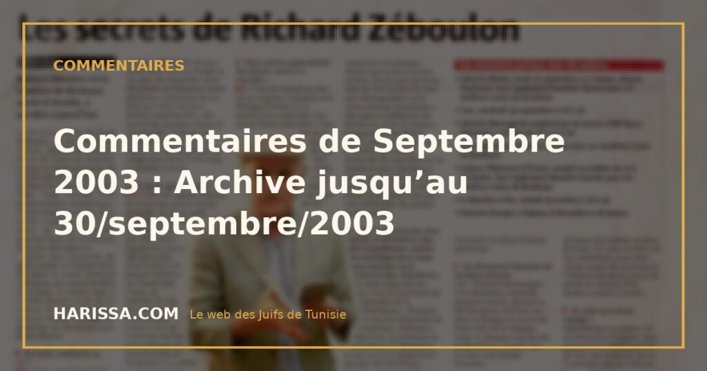 Commentaires de Septembre 2003 : Archive jusqu'au 30/septembre/2003 Commentaires de Septembre 2003 : Archive jusqu’au 30/septembre/2003