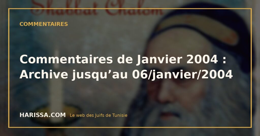 Commentaires de Janvier 2004 : Archive jusqu'au 06/janvier/2004 Commentaires de Janvier 2004 : Archive jusqu’au 06/janvier/2004