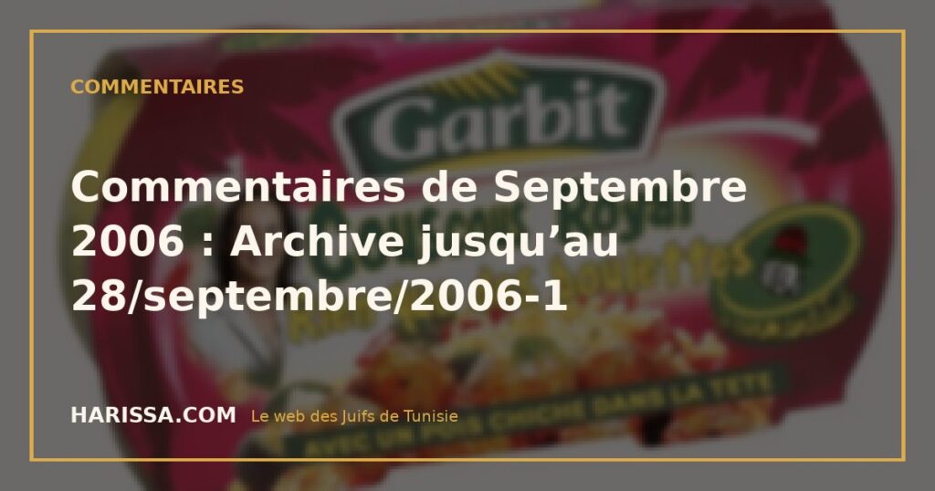 Commentaires de Septembre 2006 : Archive jusqu’au 28/septembre/2006-1