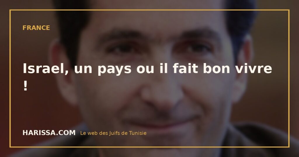 Israel, un pays ou il fait bon vivre !
