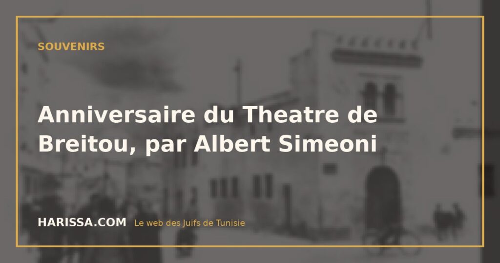 Anniversaire du Theatre de Breitou, par Albert Simeoni