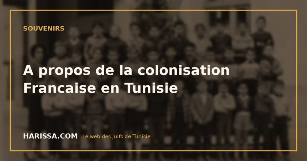 A propos de la colonisation Francaise en Tunisie