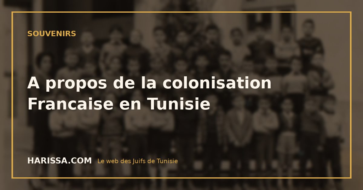 A propos de la colonisation Francaise en Tunisie