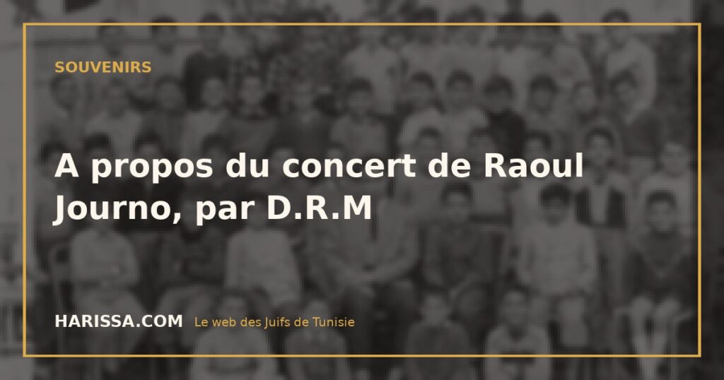 A propos du concert de Raoul Journo, par D.R.M