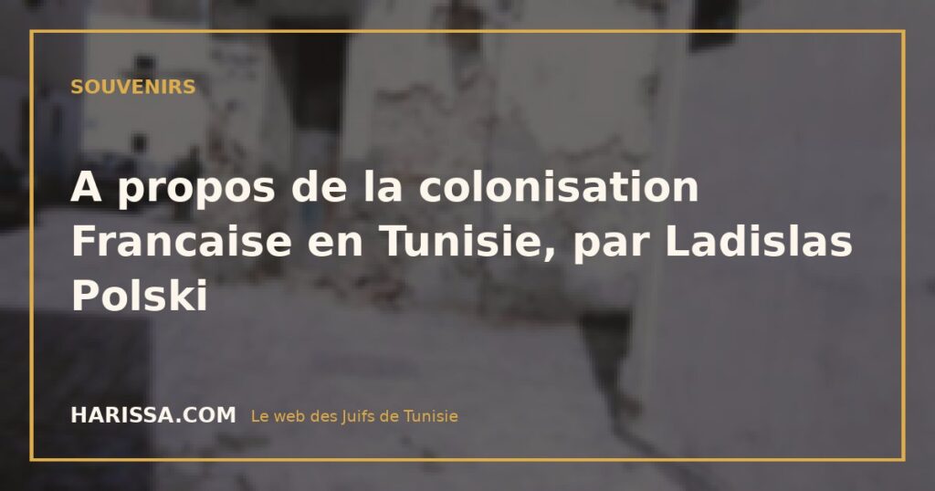 A propos de la colonisation Francaise en Tunisie, par Ladislas Polski