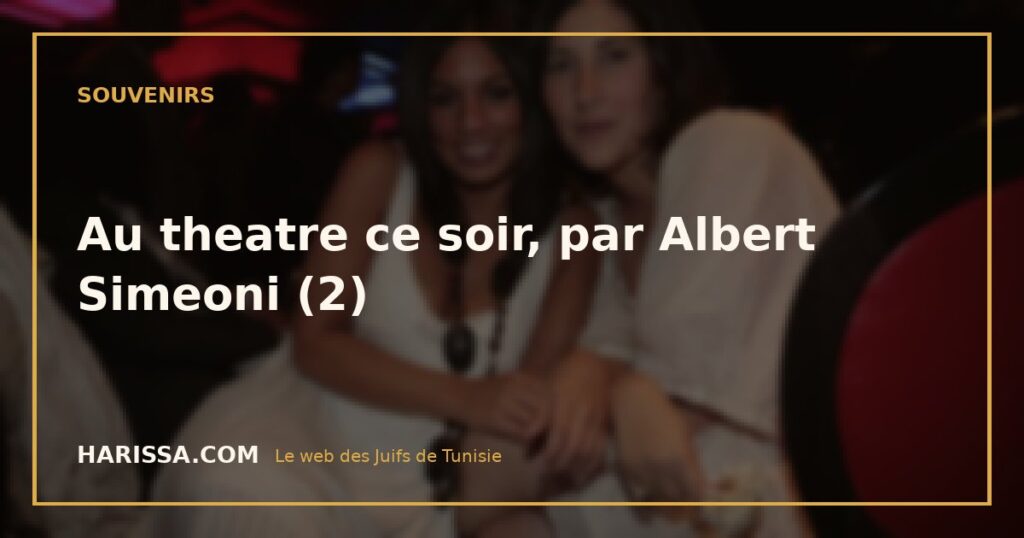 Au theatre ce soir, par Albert Simeoni (2)