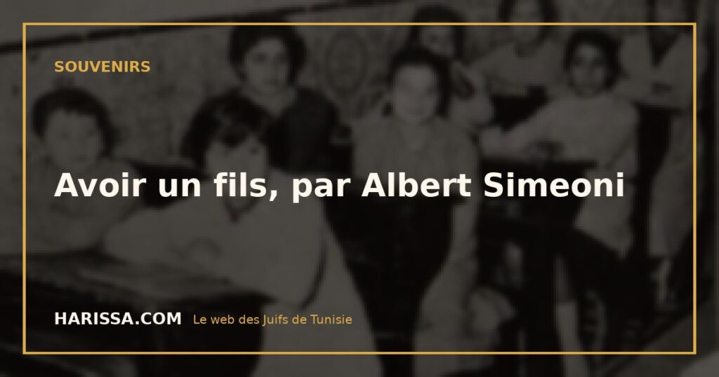 Avoir un fils, par Albert Simeoni